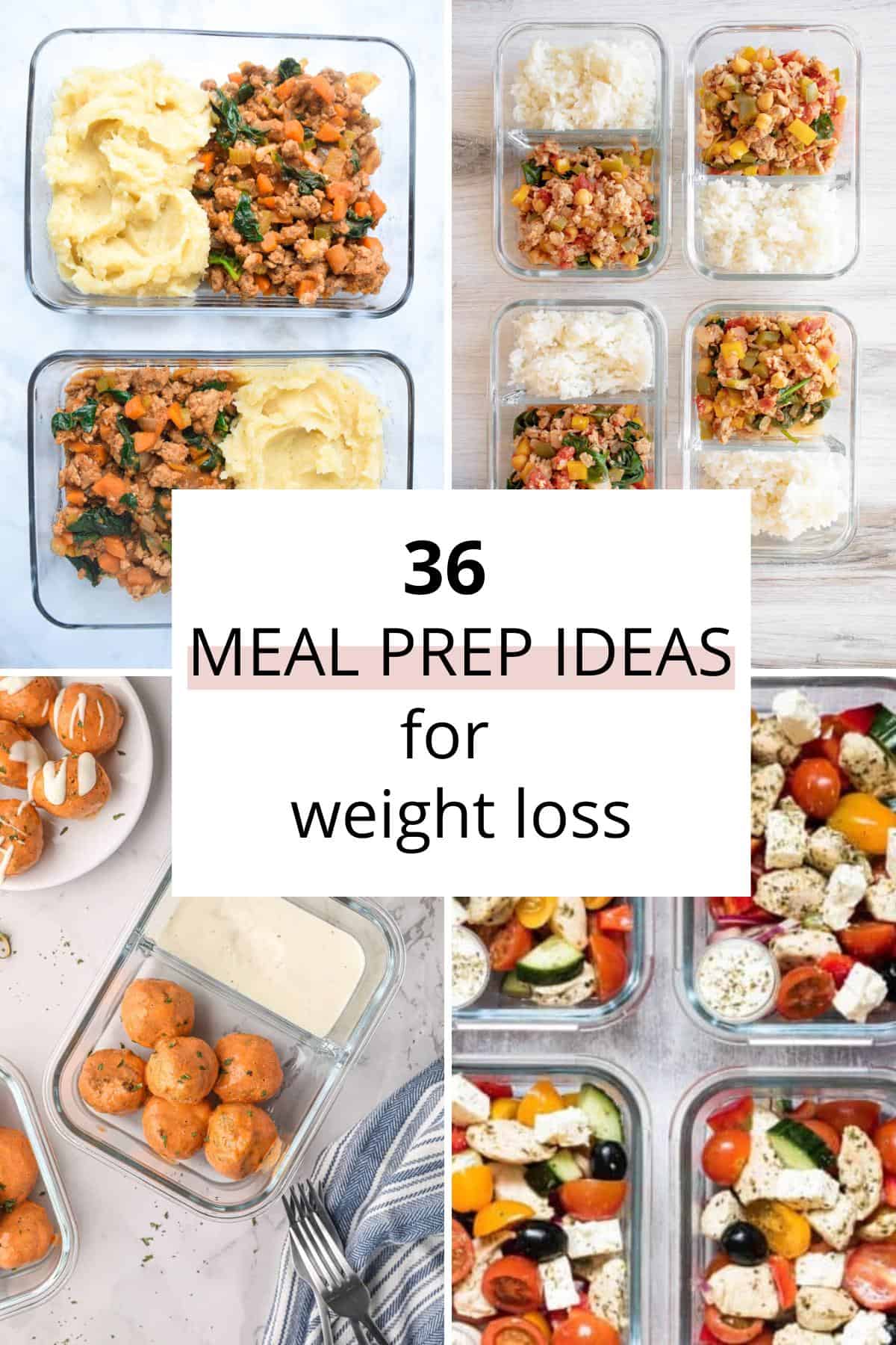 Collage of meal prep ideas for weight loss: spicy turkey meal prep bowls, buffalo turkey meatballs, greek chicken meal prep bowls, and Shepard's pie meal prep bowls. 