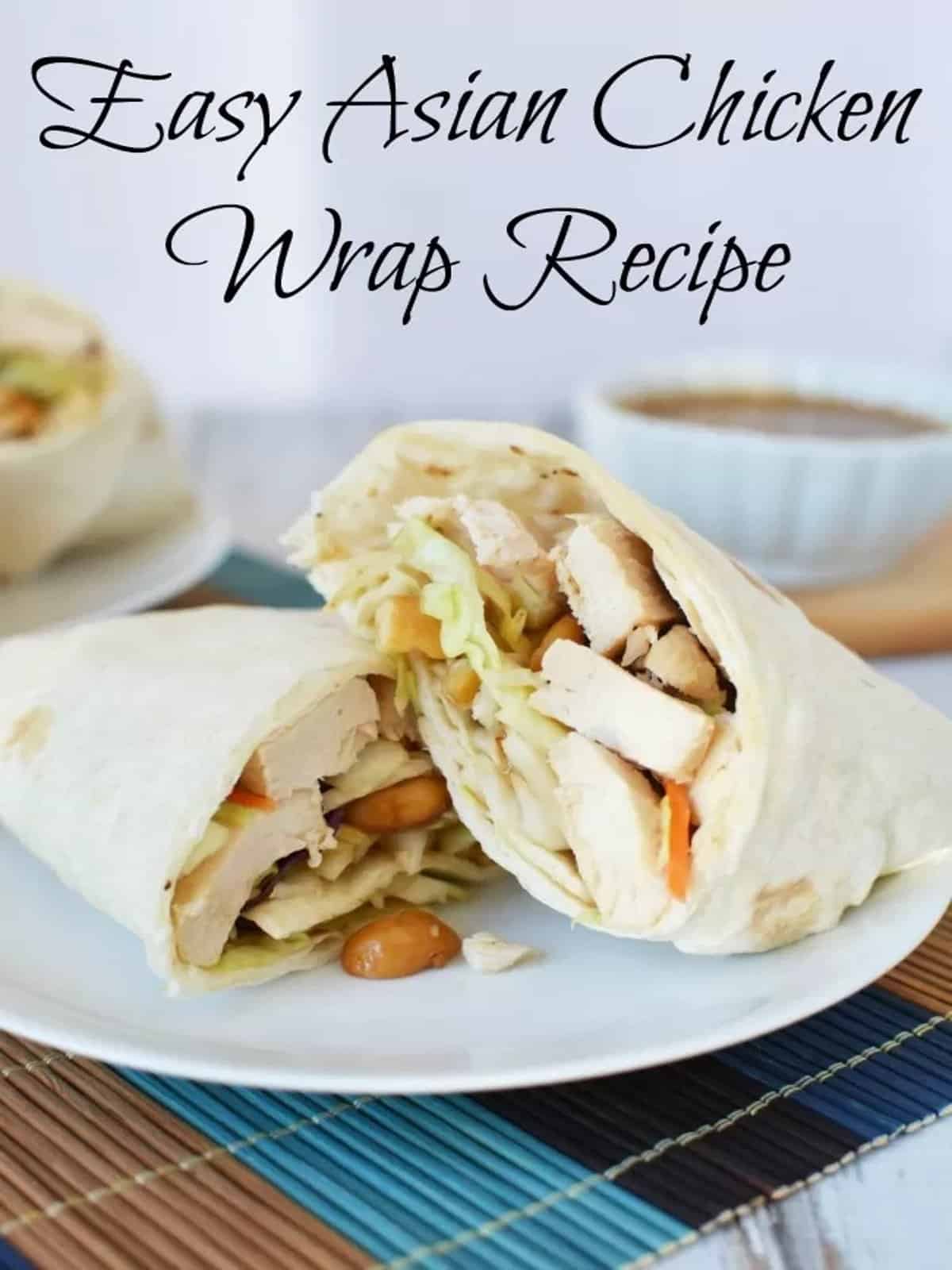  Asian Chicken Wrap Recipe on a white plate with a bowl of dipping sauce. 