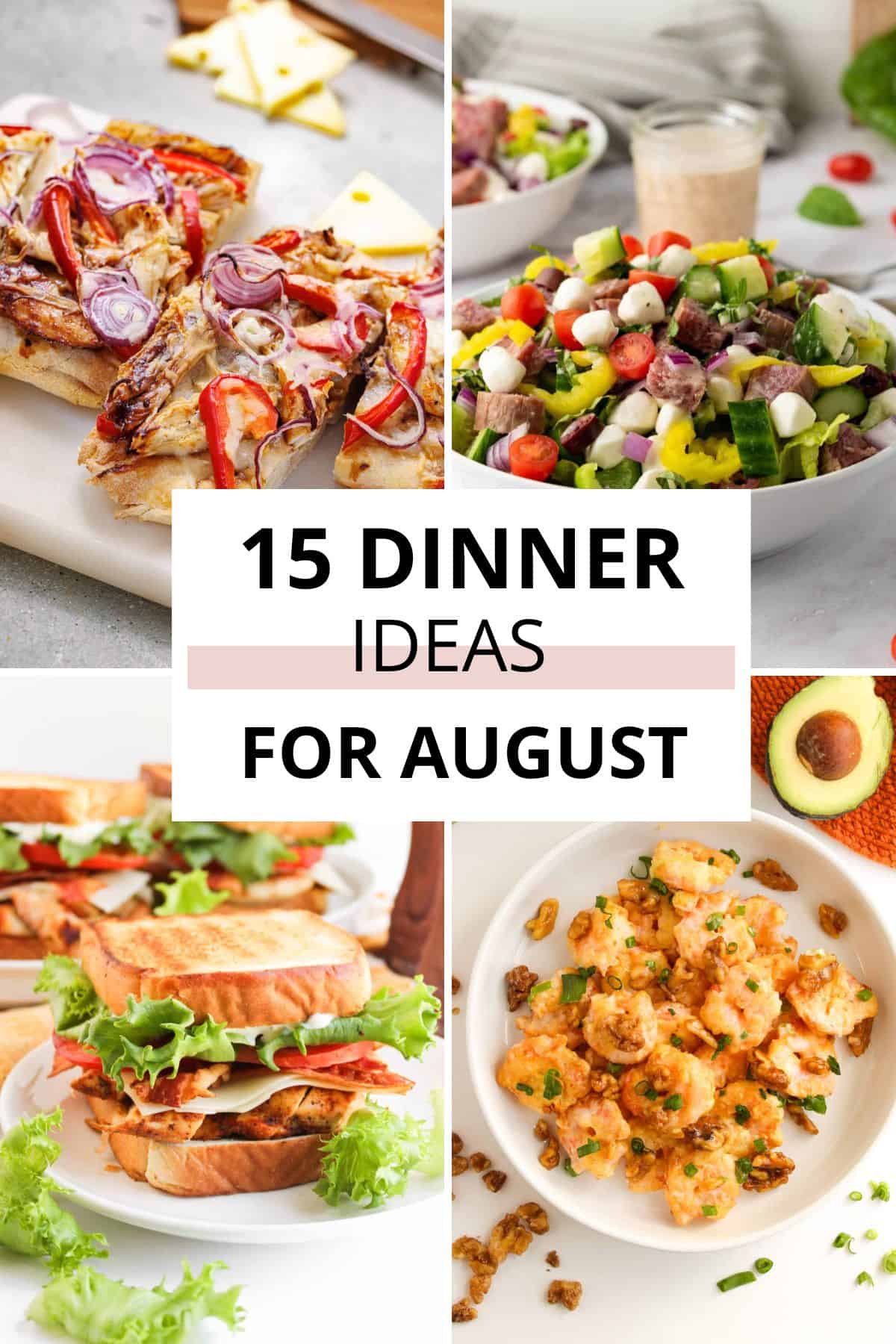 Collage of four plates with different meals including pizza, salad, sandwiches, and a creamy shrimp dish, with text overlay: "15 Summer Dinner Recipes for August.
