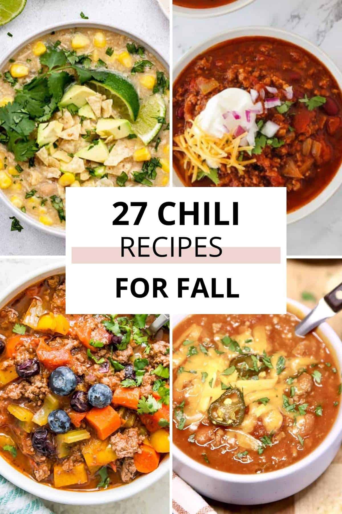 Four bowls of different chili dishes are shown around text that reads "27 Chili Recipes for Fall." Each bowl features various toppings and ingredients, highlighting the delicious variety in these inspiring chili recipes.