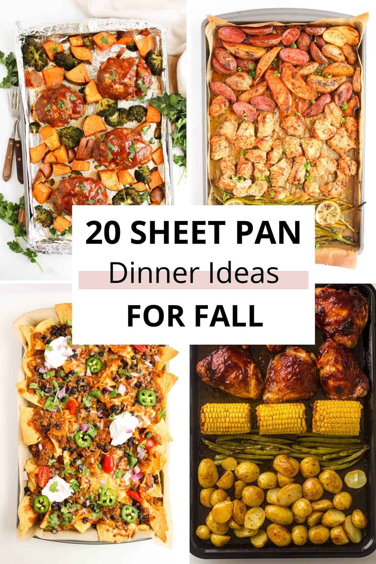 Collage of four Fall Sheet Pan Dinners with roasted vegetables, chicken, sausage, and nachos, with text overlay reading "20 Sheet Pan Dinner Ideas for Busy Nights.