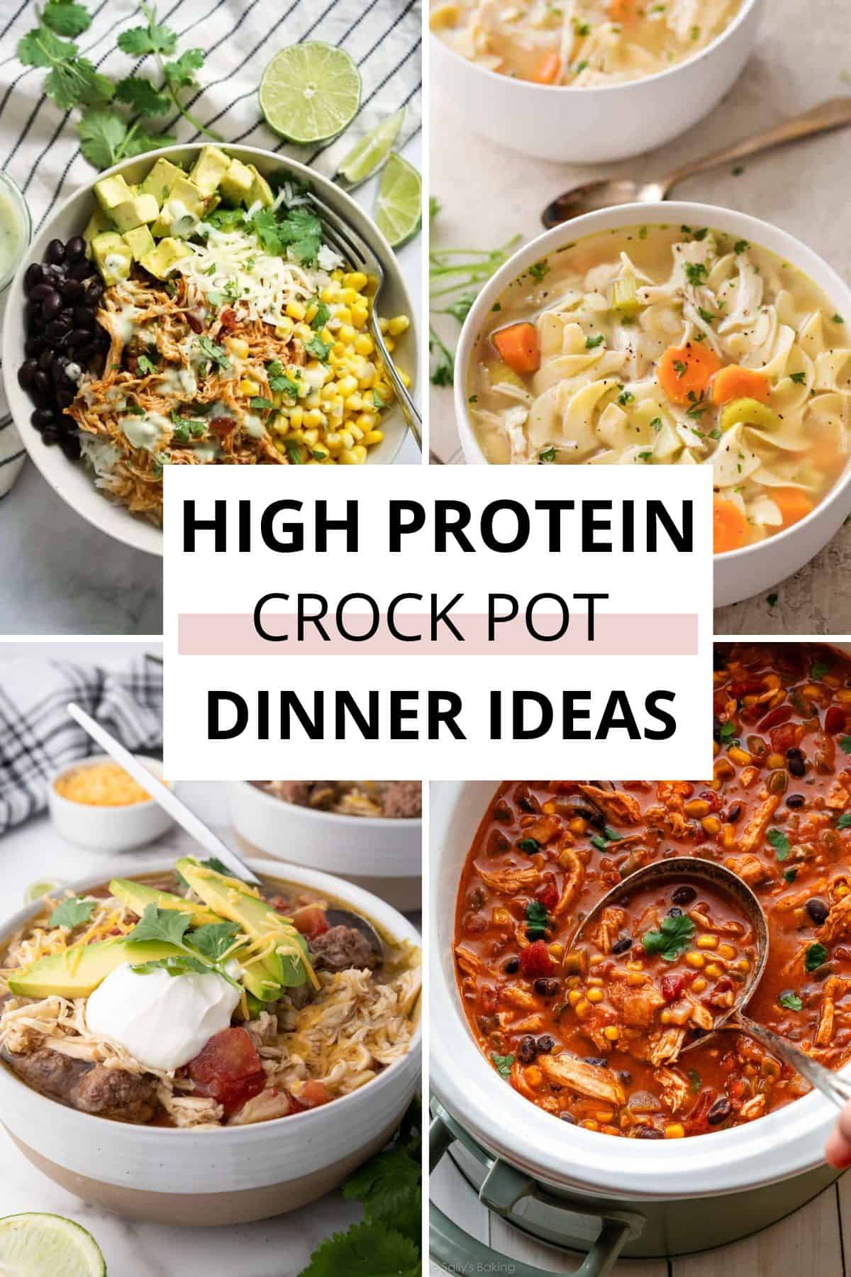 A collage of four high-protein crockpot recipes, including chili, chicken noodle soup, and rice bowls, with a text overlay reading "High Protein Crock Pot Dinner Ideas.