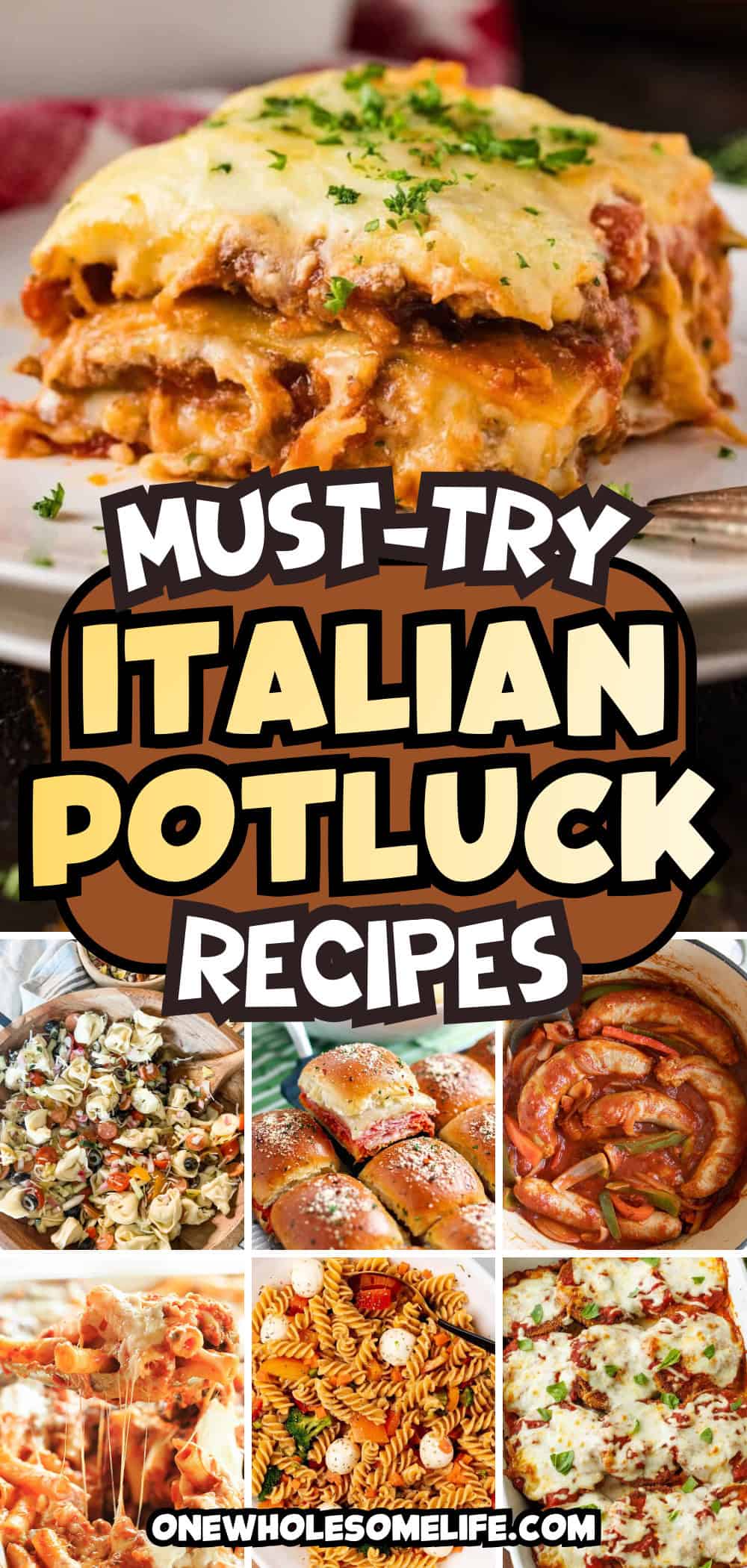 A collage of Italian dishes—lasagna, pasta salad, bread rolls, pizza, baked pasta, and cheesy meatballs—spotlights "Must-Try Italian Potluck Recipes," perfect for anyone seeking delicious Italian recipes for their next gathering.