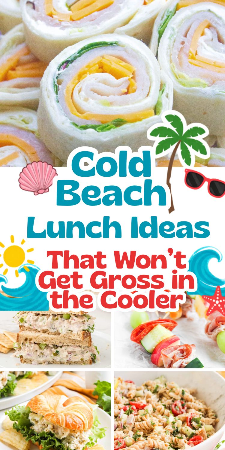 A collage of cold beach lunch ideas features wrap sandwiches, a layered casserole, skewers, and a rice dish, with text promoting lunches that won’t get gross in a cooler.