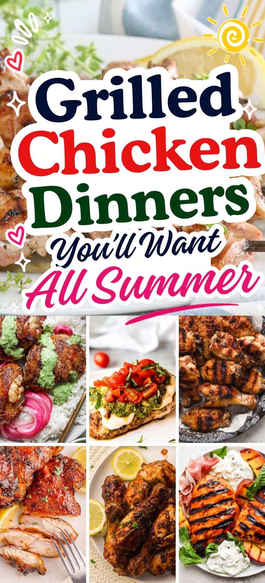 A collage of summer grilled chicken dishes with colorful toppings and garnishes, overlaid with the text: "Grilled Chicken Dinners You'll Want All Summer.