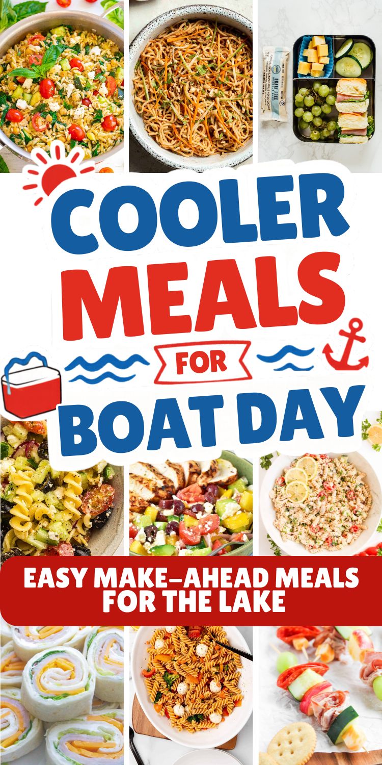 Collage of easy, make-ahead boat food for a fun day on the water—pasta salads, wraps, noodles, and bento boxes—with text reading “Cooler Meals for Boat Day: Easy Make-Ahead Meals for the Lake.”.