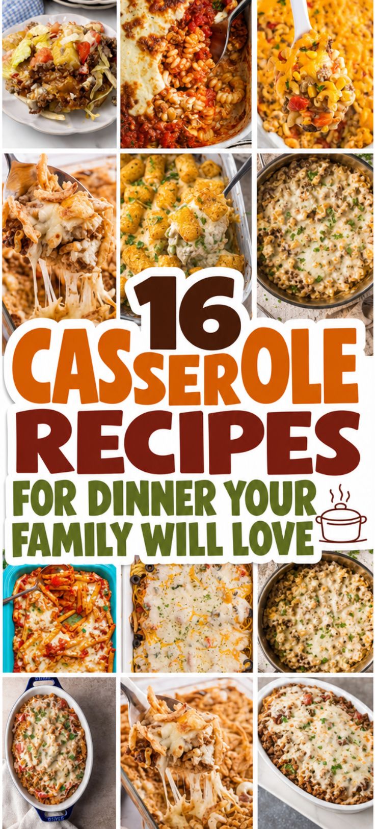 Collage of various casseroles in dishes, topped with cheese or sauce, with the text “16 Casserole Recipes for Dinner Your Family Will Love” in bold font at the center—perfect inspiration for easy weeknight dinners and delicious ground beef casserole recipes your whole family will enjoy.