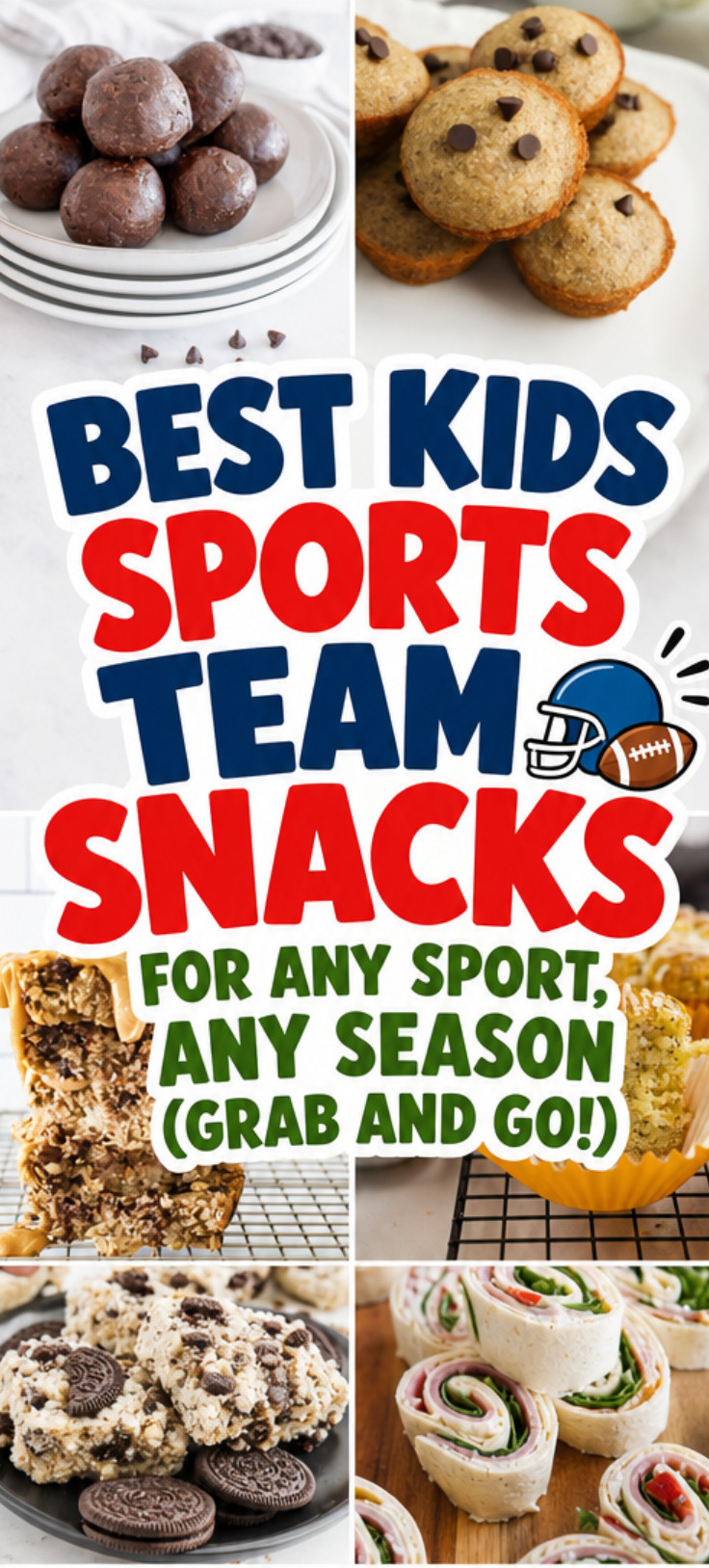 Collage of easy snacks, including protein balls, chocolate chip muffins, rice krispie treats, Oreo bars, and tortilla roll-ups, with text promoting the best easy team snacks and grab-and-go kids sports team snacks.